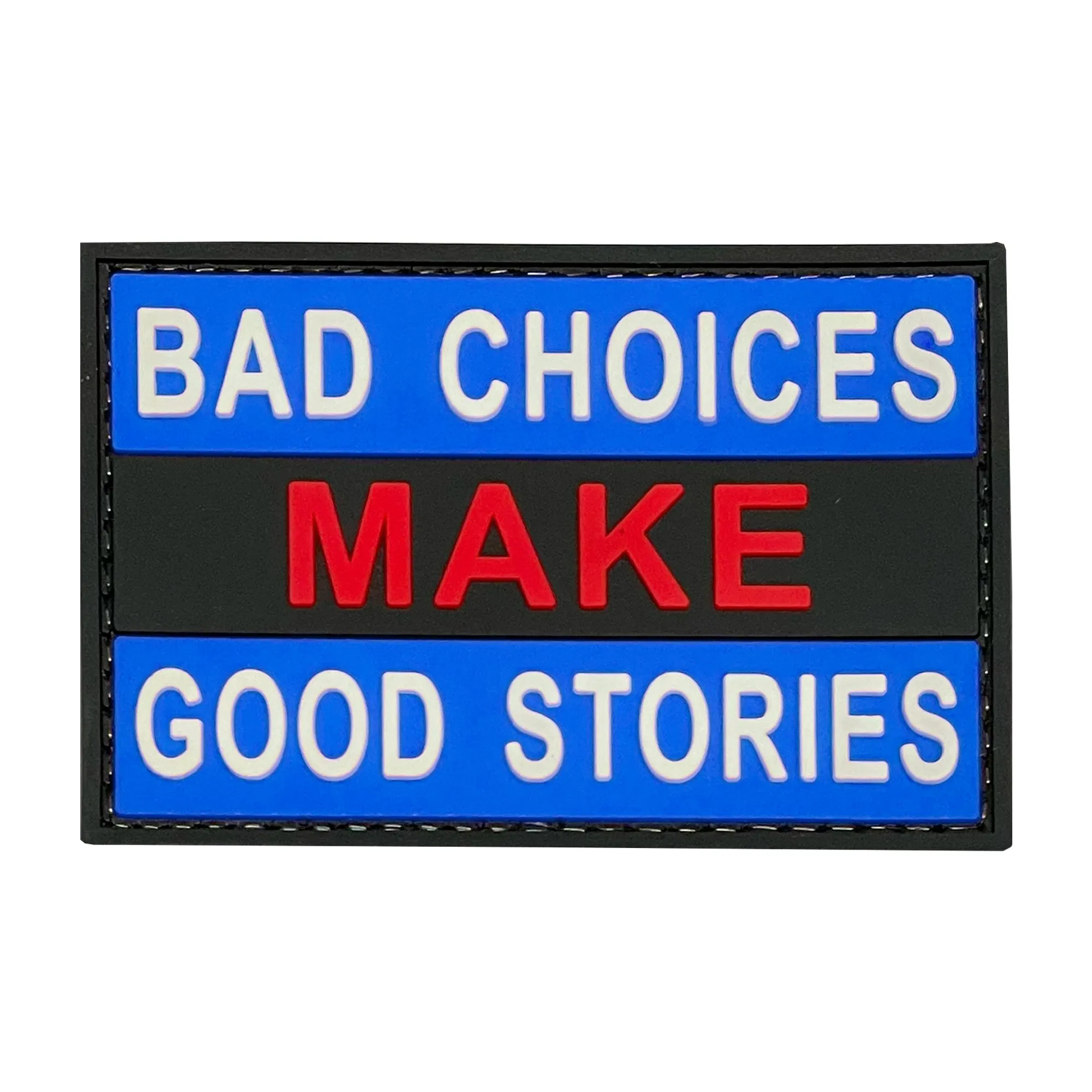 Bad Choices Make Good Stories Blue