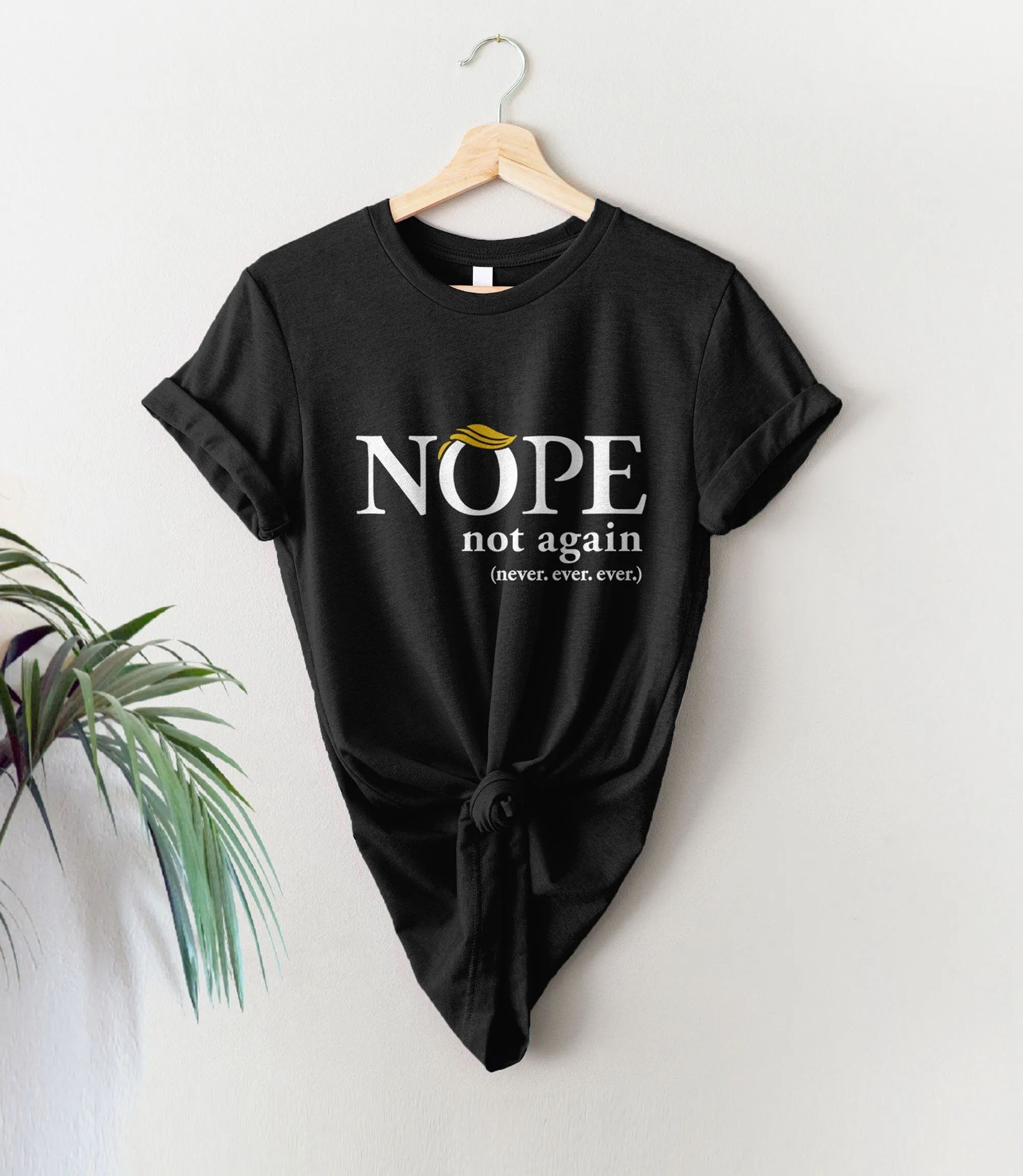 Nope Not Again Shirt for 2024 election